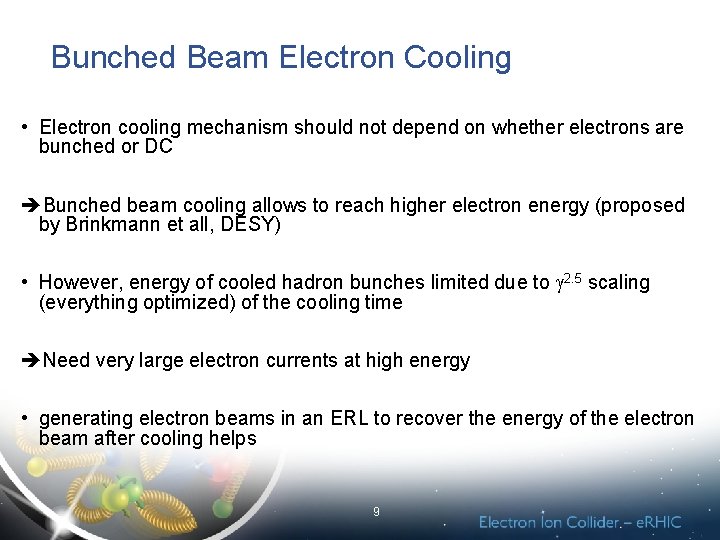 Bunched Beam Electron Cooling • Electron cooling mechanism should not depend on whether electrons