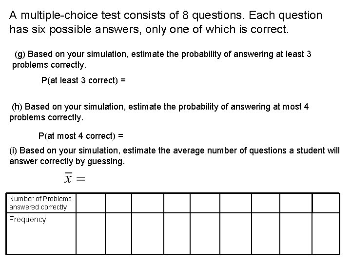 A multiple-choice test consists of 8 questions. Each question has six possible answers, only