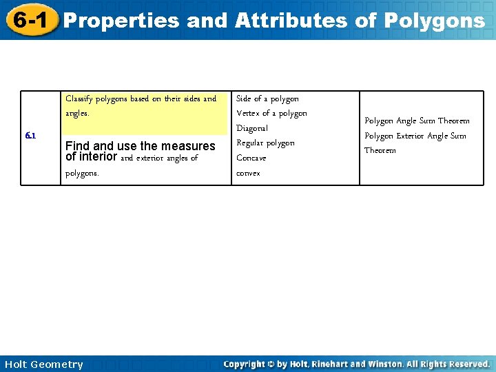 6 -1 Properties and Attributes of Polygons Classify polygons based on their sides and