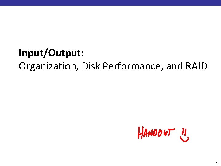 InputOutput Organization Disk Performance and RAID 1 An
