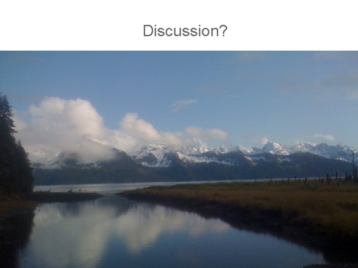 Discussion? 