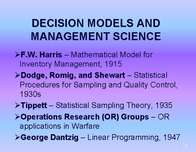 DECISION MODELS AND MANAGEMENT SCIENCE ØF. W. Harris – Mathematical Model for Inventory Management,