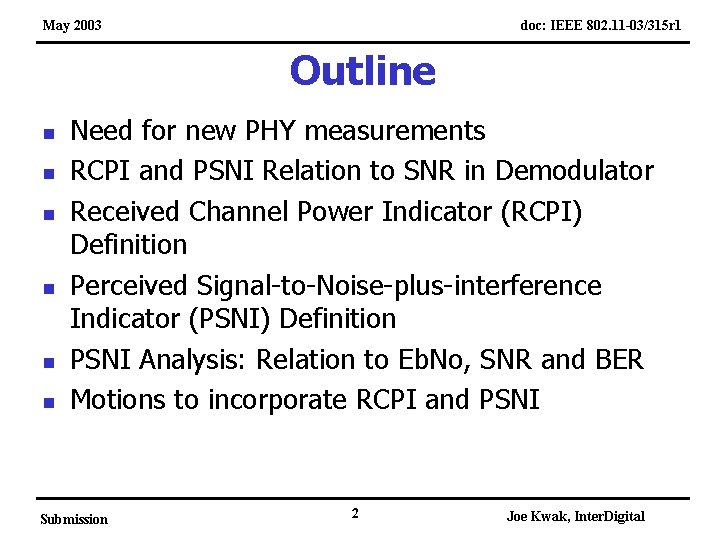 May 2003 doc: IEEE 802. 11 -03/315 r 1 Outline n n n Need