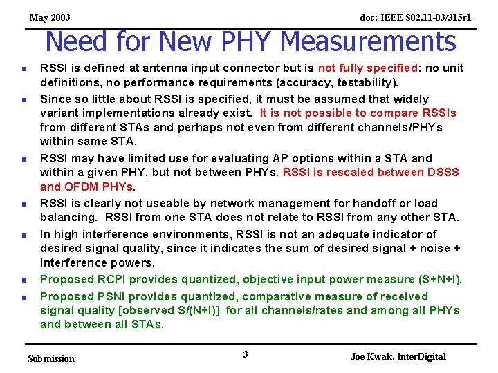 May 2003 doc: IEEE 802. 11 -03/315 r 1 Need for New PHY Measurements