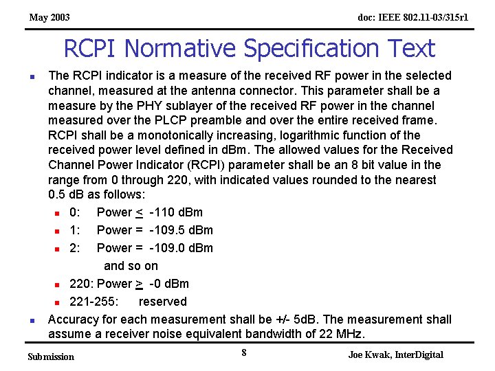 May 2003 doc: IEEE 802. 11 -03/315 r 1 RCPI Normative Specification Text n