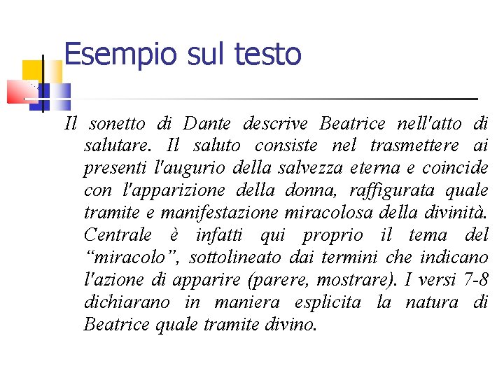 Esempio sul testo Il sonetto di Dante descrive Beatrice nell'atto di salutare. Il saluto