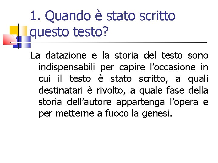 1. Quando è stato scritto questo testo? La datazione e la storia del testo