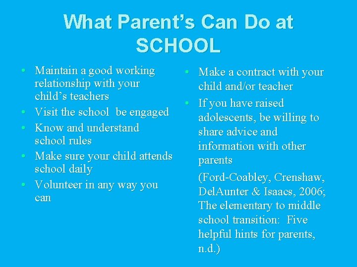 What Parent’s Can Do at SCHOOL • Maintain a good working • Make a
