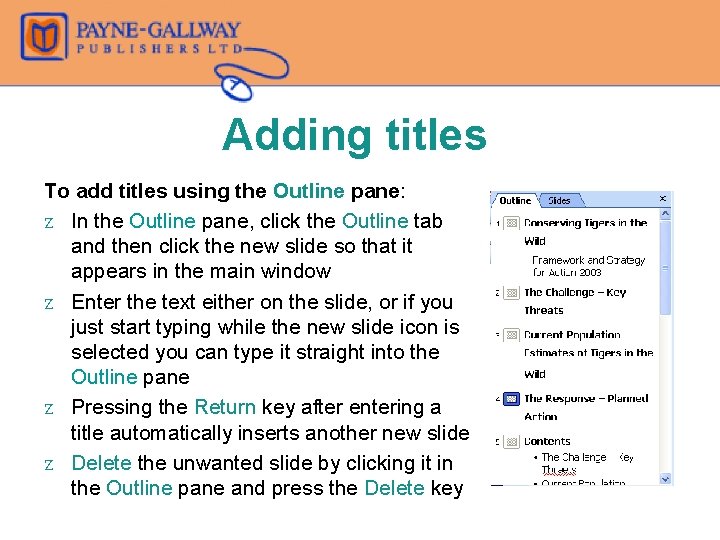 Adding titles To add titles using the Outline pane: Z In the Outline pane,