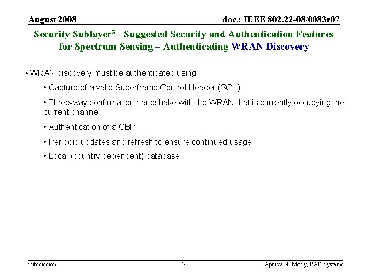 August 2008 doc. : IEEE 802. 22 -08/0083 r 07 Security Sublayer 3 -