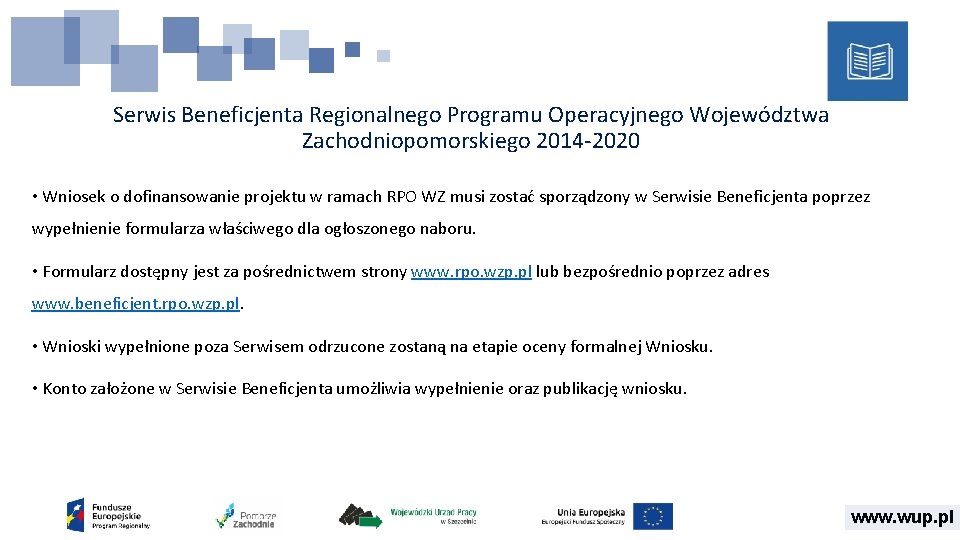 Serwis Beneficjenta Regionalnego Programu Operacyjnego Województwa Zachodniopomorskiego 2014 -2020 • Wniosek o dofinansowanie projektu