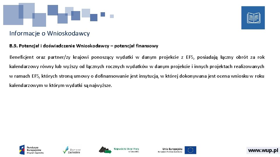 Informacje o Wnioskodawcy B. 9. Potencjał i doświadczenie Wnioskodawcy – potencjał finansowy Beneficjent oraz