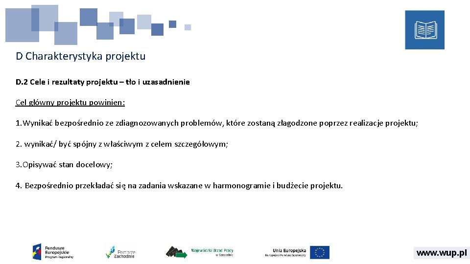 D Charakterystyka projektu D. 2 Cele i rezultaty projektu – tło i uzasadnienie Cel