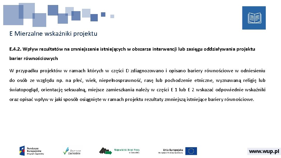 E Mierzalne wskaźniki projektu E. 4. 2. Wpływ rezultatów na zmniejszenie istniejących w obszarze