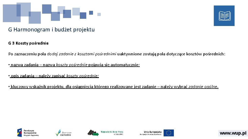 G Harmonogram i budżet projektu G 3 Koszty pośrednie Po zaznaczeniu pola dodaj zadanie