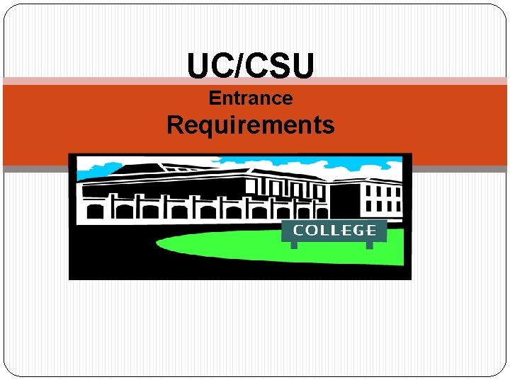 UC/CSU Entrance Requirements 