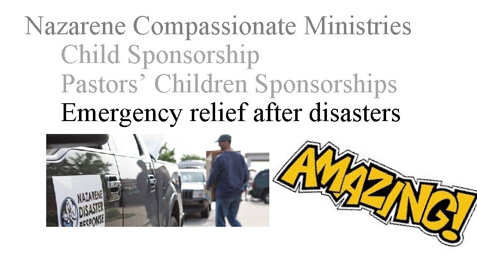 Nazarene Compassionate Ministries Child Sponsorship Pastors’ Children Sponsorships Emergency relief after disasters 