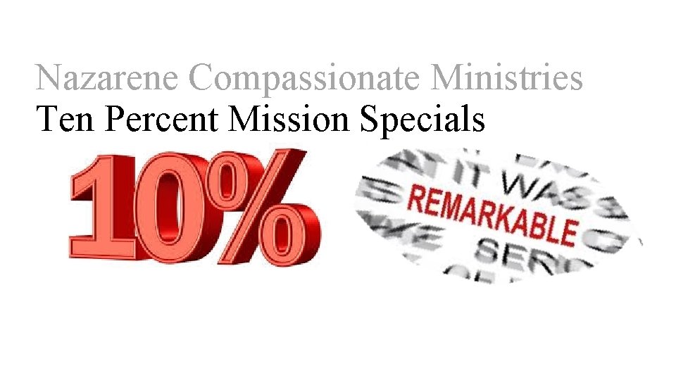 Nazarene Compassionate Ministries Ten Percent Mission Specials 