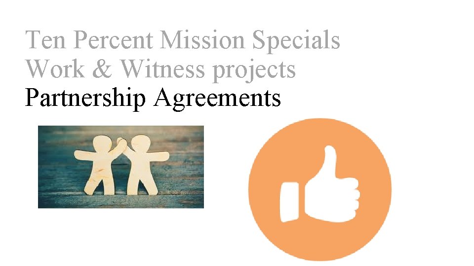 Ten Percent Mission Specials Work & Witness projects Partnership Agreements 