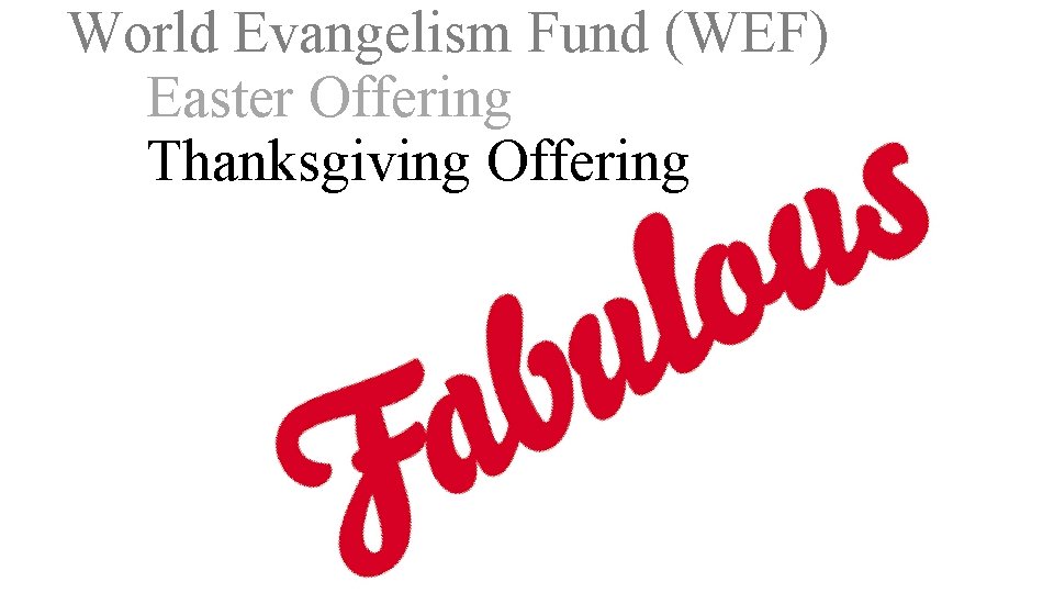 World Evangelism Fund (WEF) Easter Offering Thanksgiving Offering 