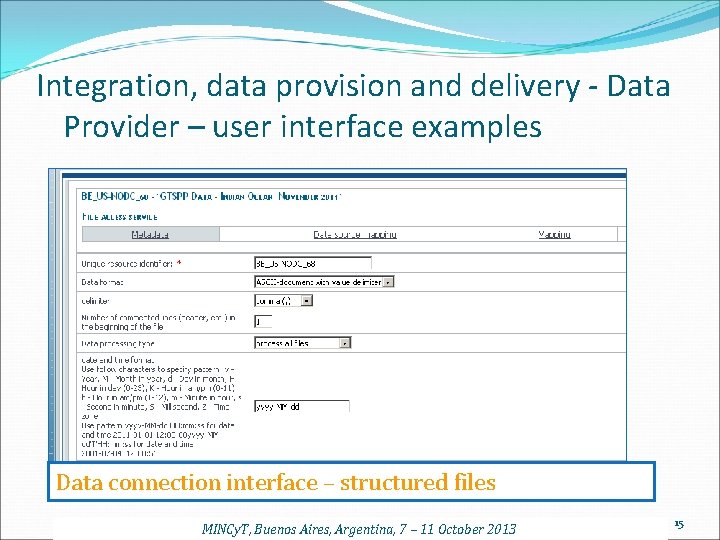 Integration, data provision and delivery - Data Provider – user interface examples Data connection