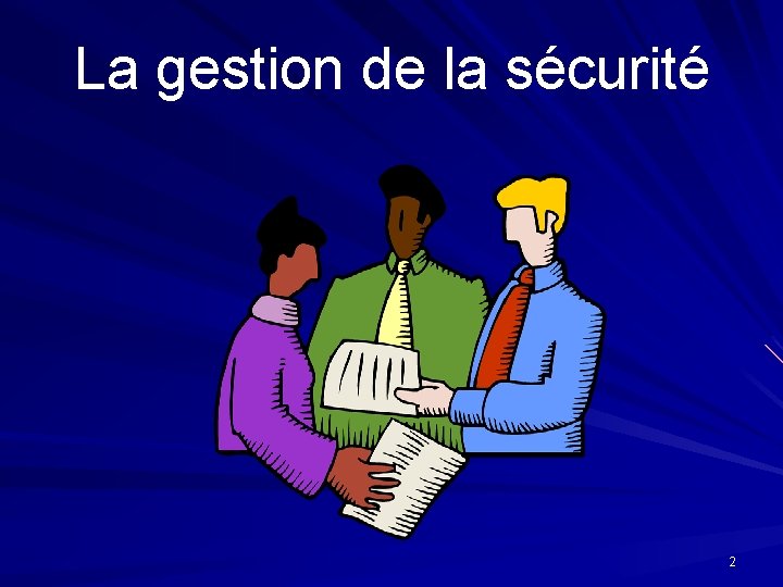 La gestion de la sécurité 2 