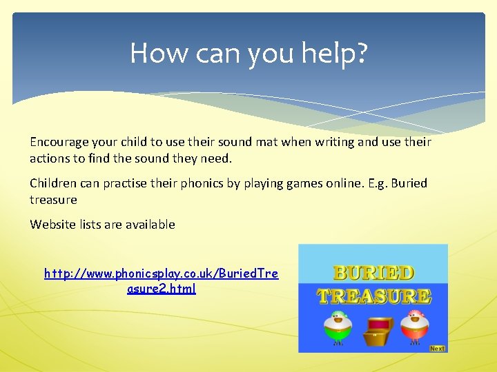 How can you help? Encourage your child to use their sound mat when writing