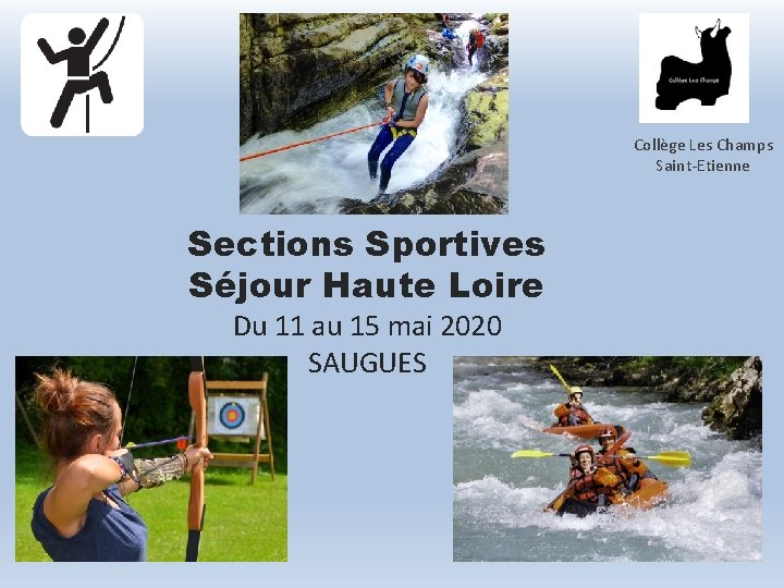 Collège Les Champs Saint-Etienne Sections Sportives Séjour Haute Loire Du 11 au 15 mai