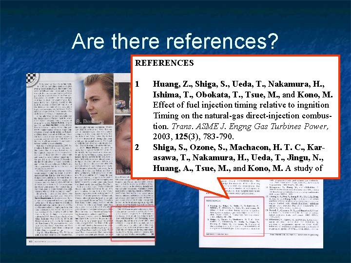 Are there references? REFERENCES 1 2 Huang, Z. , Shiga, S. , Ueda, T.