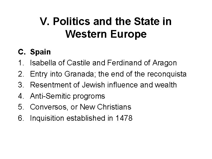 V. Politics and the State in Western Europe C. 1. 2. 3. 4. 5.
