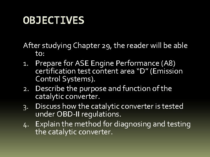 OBJECTIVES After studying Chapter 29, the reader will be able to: 1. Prepare for