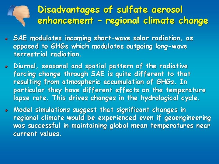 Disadvantages of sulfate aerosol enhancement – regional climate change SAE modulates incoming short-wave solar