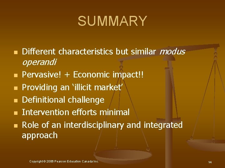 SUMMARY n Different characteristics but similar modus operandi n n n Pervasive! + Economic