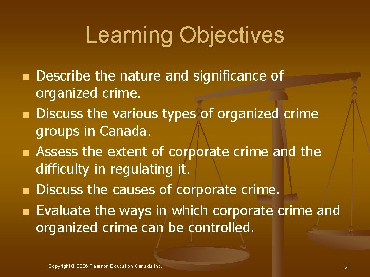 Learning Objectives n n n Describe the nature and significance of organized crime. Discuss