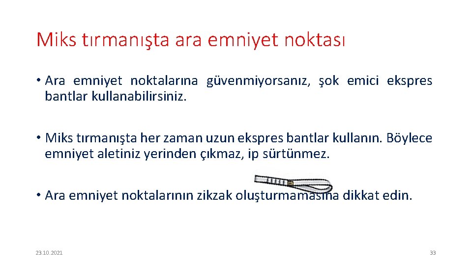 Miks tırmanışta ara emniyet noktası • Ara emniyet noktalarına güvenmiyorsanız, şok emici ekspres bantlar