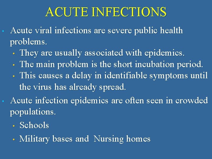 ACUTE INFECTIONS • • Acute viral infections are severe public health problems. • They ACUTE INFECTIONS • • Acute viral infections are severe public health problems. • They