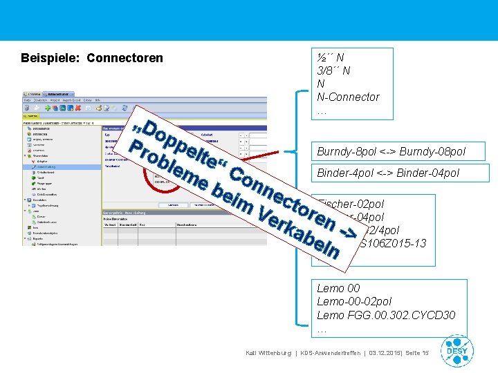 Beispiele: Connectoren ½´´ N 3/8´´ N N N-Connector … „D op Pro pel Burndy-8