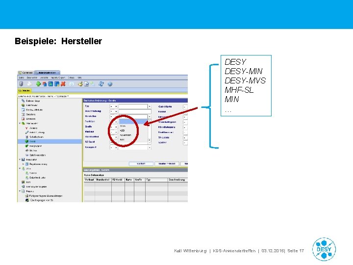 Beispiele: Hersteller DESY-MIN DESY-MVS MHF-SL MIN … Kati Wittenburg | KDS-Anwendertreffen | 03. 12.