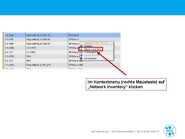 Im Kontextmenu (rechte Maustaste) auf „Network Inventory“ klicken Kati Wittenburg | KDS-Anwendertreffen | 03.