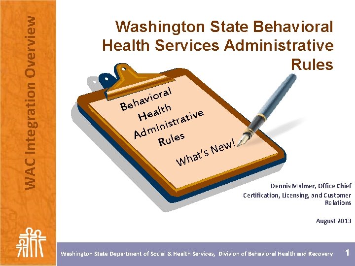 WAC Integration Overview Washington State Behavioral Health Services Administrative Rules l a r o