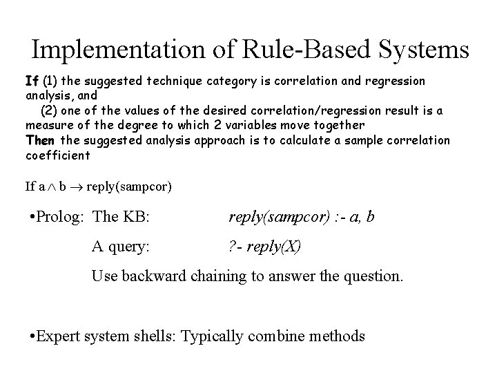 Implementation of Rule-Based Systems If (1) the suggested technique category is correlation and regression