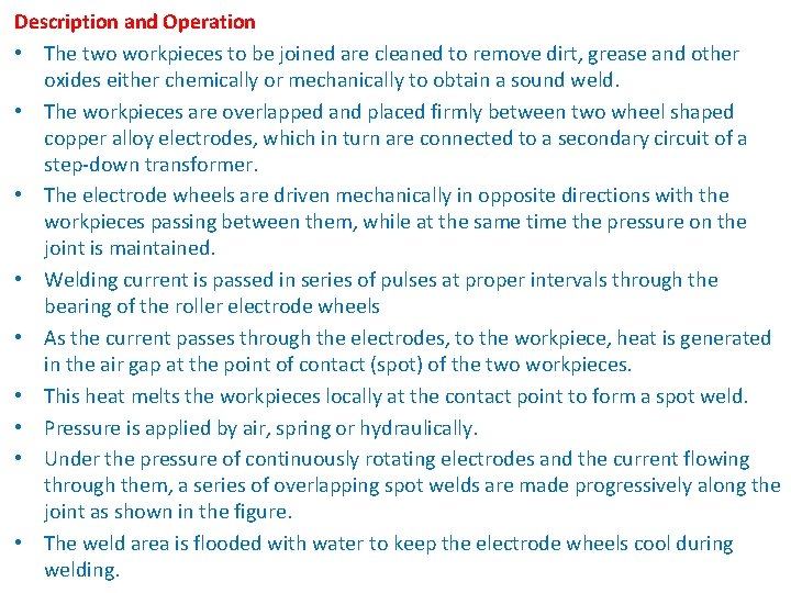 Description and Operation • The two workpieces to be joined are cleaned to remove