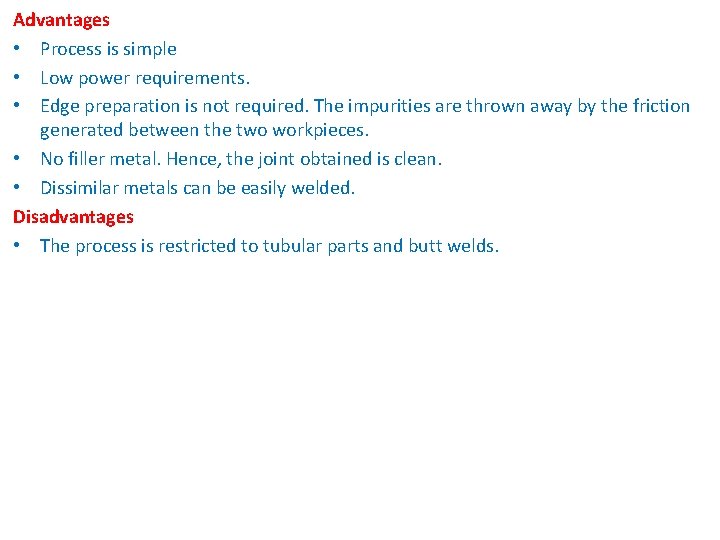 Advantages • Process is simple • Low power requirements. • Edge preparation is not Advantages • Process is simple • Low power requirements. • Edge preparation is not