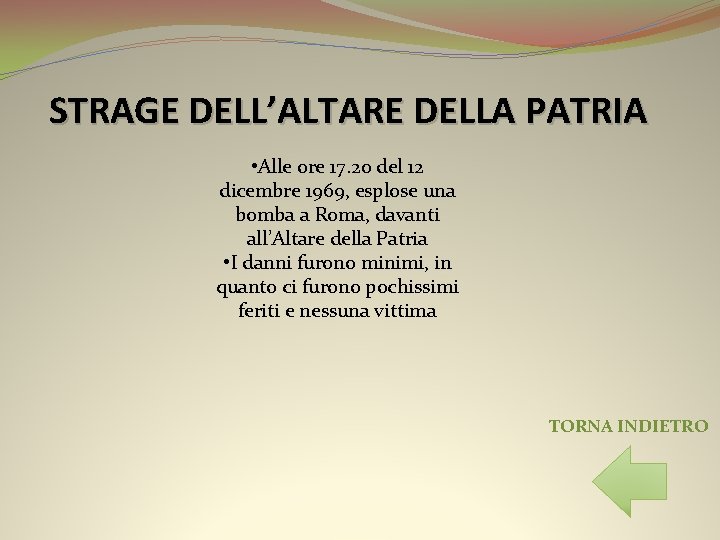 STRAGE DELL’ALTARE DELLA PATRIA • Alle ore 17. 20 del 12 dicembre 1969, esplose