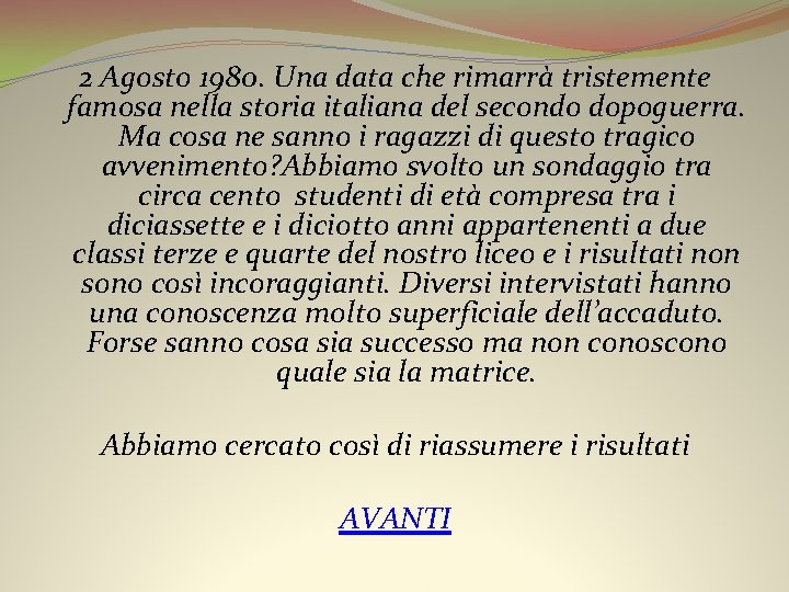 2 Agosto 1980. Una data che rimarrà tristemente famosa nella storia italiana del secondo