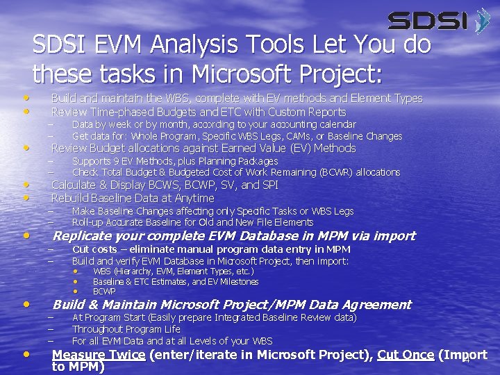  • • SDSI EVM Analysis Tools Let You do these tasks in Microsoft