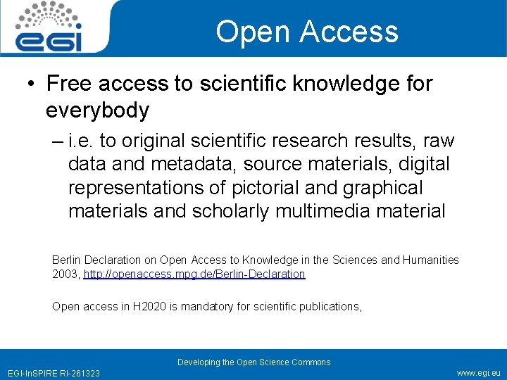 Open Access • Free access to scientific knowledge for everybody – i. e. to