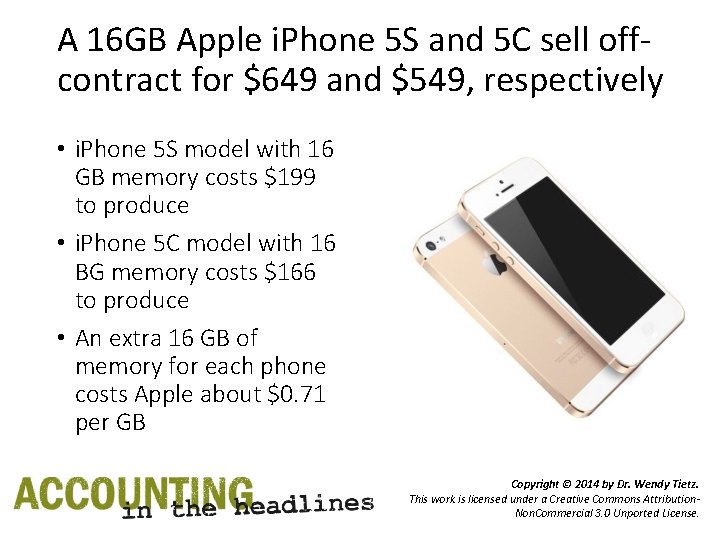 A 16 GB Apple i. Phone 5 S and 5 C sell offcontract for