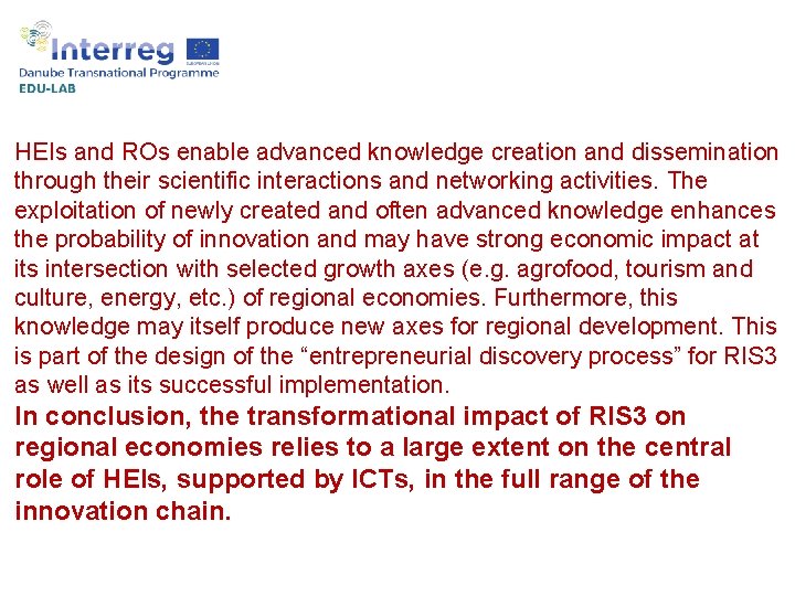 HEIs and ROs enable advanced knowledge creation and dissemination through their scientific interactions and