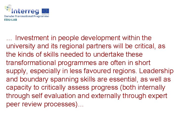 … Investment in people development within the university and its regional partners will be